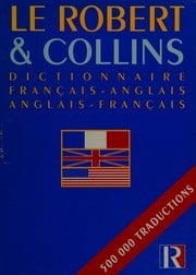 Robert-Collins : dictionnaire français-anglais, anglais-français = Collins-Robert French-English : English-French dictionary