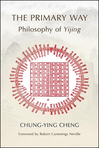 The Primary Way: Philosophy of Yijing
