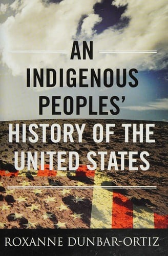 An Indigenous Peoples' History of the United States