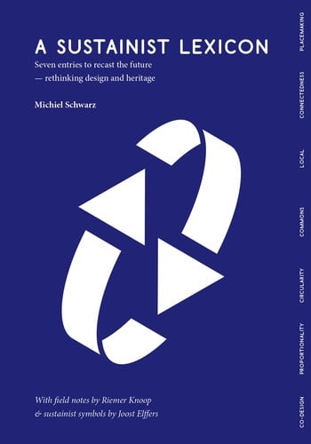 A sustainist lexicon: seven entries to recast the future - rethinking design and heritage