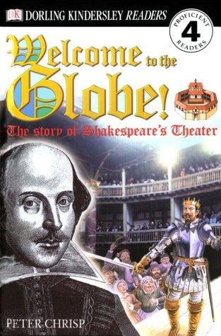 Welcome to the Globe: the story of Shakespeare's theater