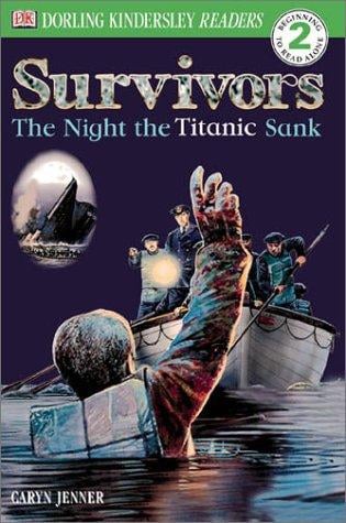 Survivors -- The Night the Titanic Sank