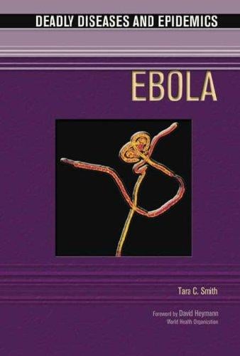 Ebola: deadly diseases and epidemics