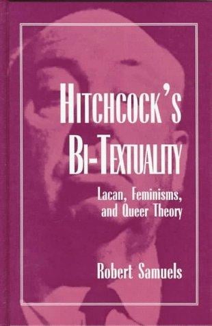 Hitchcock's Bi-Textuality: Lacan, feminisms, and queer theory