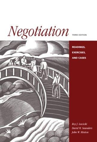 Negotiation: Readings, Cases, and Exercises