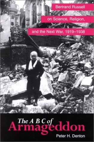 The ABC of Armageddon: Bertrand Russell on science, religion, and the next war, 1919-1938