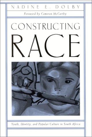 Constructing race: youth, identity, and popular culture in South Africa