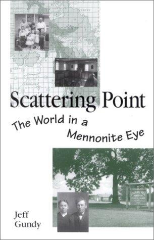 Scattering Point: The World in a Mennonite Eye