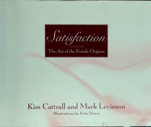 Satisfaction: the art of the female orgasm