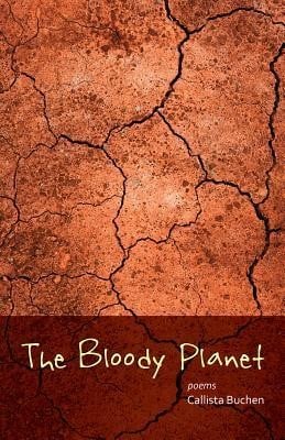The Bloody Planet: poems