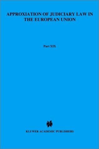 Rapprochement du Droit Judiciaire de l'Union Europeenne:Approximation of Judiciary Law in the European Union (Bibliotheek Van Gerechtelijk Recht)