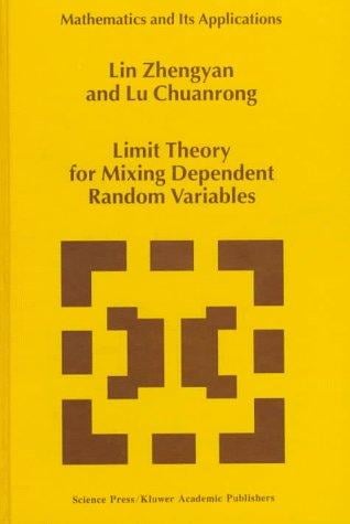 Limit Theory for Mixing Dependent Random Variables (Mathematics and Its Applications)