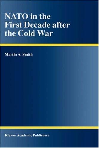 NATO in the First Decade after the Cold War
