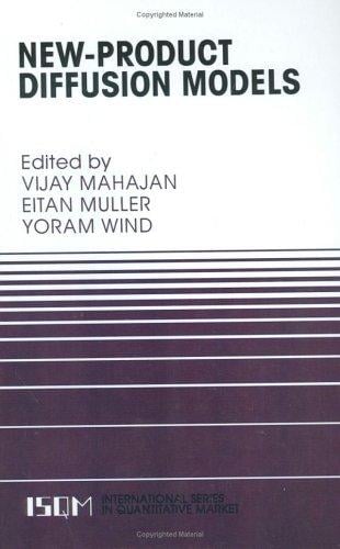 New-Product Diffusion Models (International Series in Quantitative Marketing)