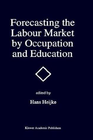 Forecasting the Labour Market by Occupation and Education: The Forecasting Activities of Three European Labour Market Research Institutes