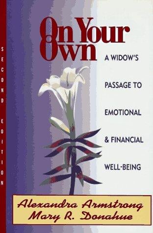 On your own: a widow's passage to emotional & financial well-being