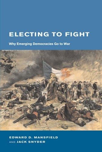 Electing to fight: why emerging democracies go to war