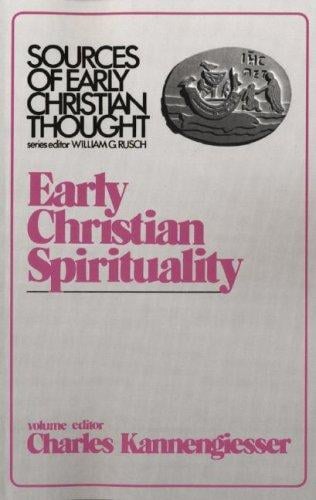 Early Christian Spirituality (Sources of Early Christian Thought) (Sources of Early Christian Thought) (Sources of Early Christian Thought)