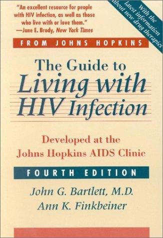 guide to living with HIV infection: developed at the Johns Hopkins AIDS Clinic