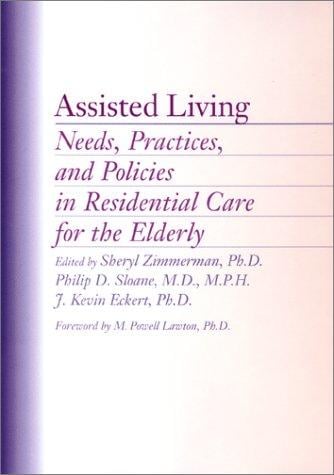 Assisted Living: Needs, Practices, and Policies in Residential Care for the Elderly