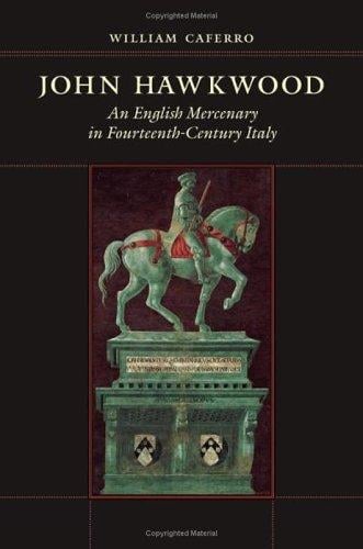 John Hawkwood: an English mercenary in fourteenth-century Italy