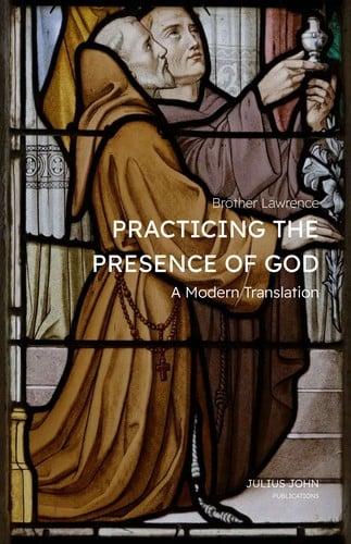 Practicing the Presence of God: A Modern Translation