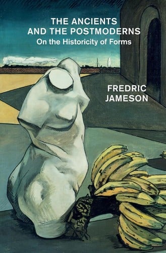 Ancients and the Postmoderns: On the Historicity of Forms