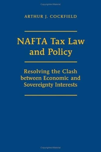 NAFTA Tax Law and Policy: Resolving the Clash between Economic and Sovereignty Interests