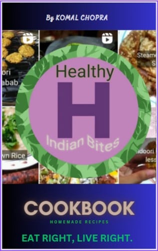 HealthyIndianBites:Eat Right, Live Right