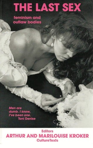 The Last Sex: Feminism and Outlaw Bodies