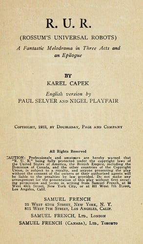 R. U. R. (Rossum's Universal Robots) A Fantastic Melodrama in Three Acts and an Epilogue