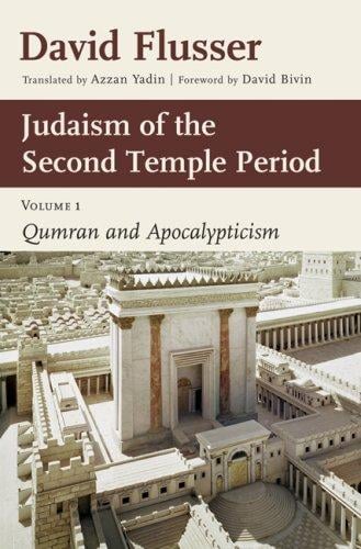Judaism of the Second Temple Period: Qumran and Apocalypticism