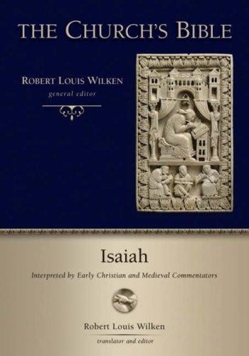 Isaiah: Interpreted by Early Christian and Medieval Commentators (The Church's Bible)