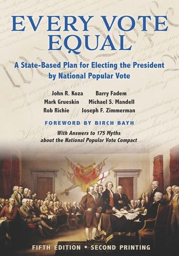 Every Vote Equal 5th Edition: A State-Based Plan for Electing the President by National Popular Vote