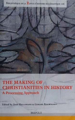 Making of Christianities in History: A Processing Approach