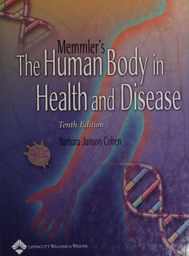 Memmler's human body in health and disease.