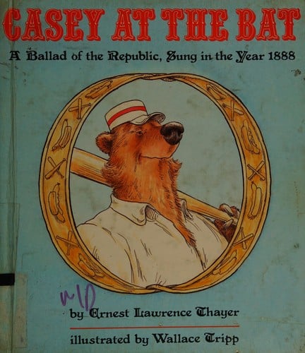 Casey at the Bat / Ernest Lawrence Thaye