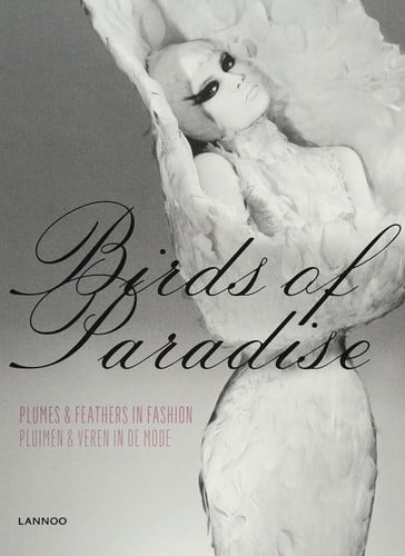 Birds of Paradise: Plumes & Feathers in Fashion