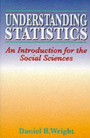 Understanding Statistics: An Introduction for the Social Sciences
