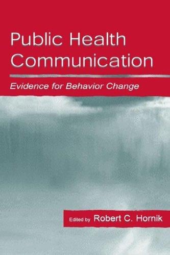 Public Health Communication: Evidence for Behavior Change (Lea's Communication Series)