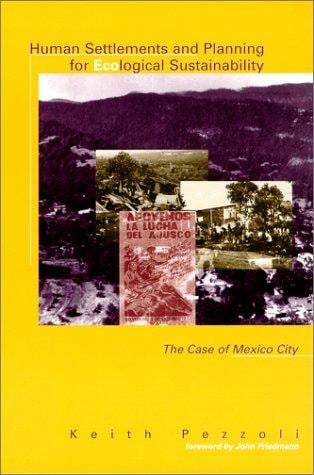 Human Settlements and Planning for Ecological Sustainability: The Case of Mexico City (Urban and Industrial Environments)