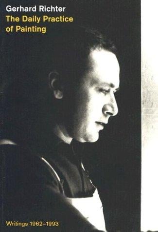 The daily practice of painting: writings and interviews, 1962-1993