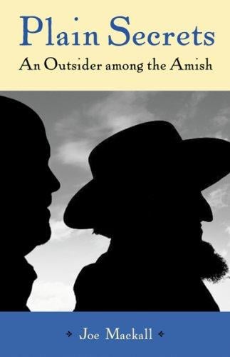 Plain Secrets: An outsider among the Amish