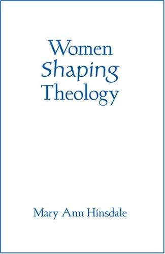 Women Shaping Theology (Madeleva Lecture in Spirituality)