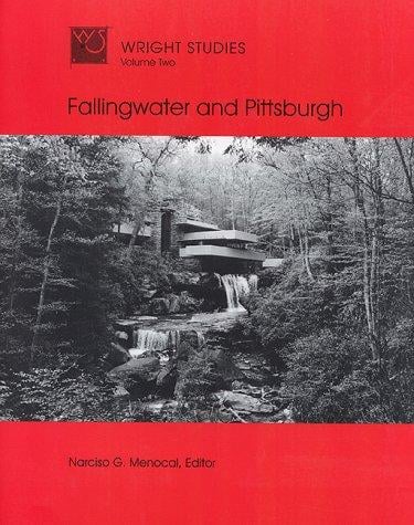 Wright Studies, Volume Two: Fallingwater and Pittsburgh (Wright Studies)
