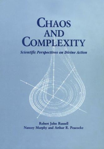 Chaos and complexity: scientific perspectives on divine action