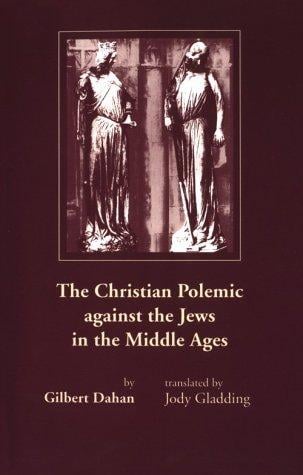The Christian polemic against the Jews in the Middle Ages