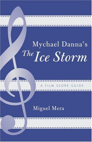 Mychael Danna's The Ice Storm: A Film Score Guide (Scarecrow Film Score Guides)