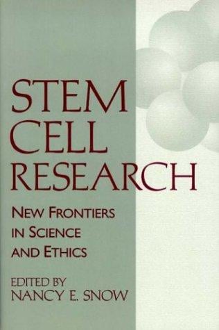 Stem Cell Research: New Frontiers in Science and Ethics