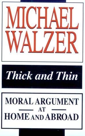 Thick and Thin: Moral Argument at Home and Abroad (FRANK COVEY LOYOLA L)